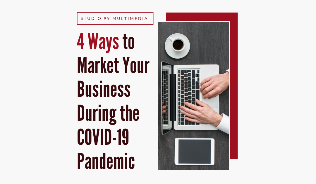 4 Ways to Market your Business during Covid-19