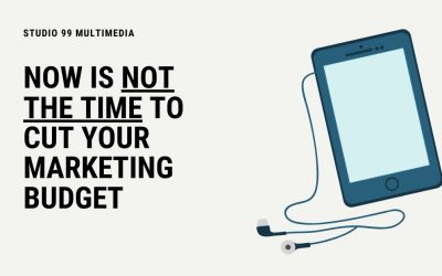 Now is Not the Time to Cut your Marketing Budget